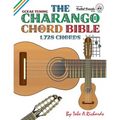 The Charango Chord Bible: GCEAE Standard Tuning 1,728 Chords