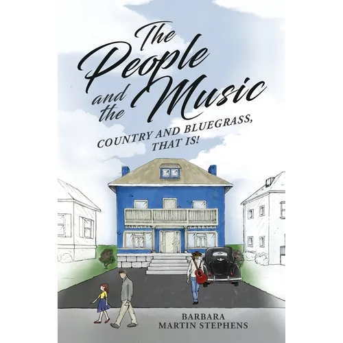 The People and the Music: Country and Bluegrass That Is!