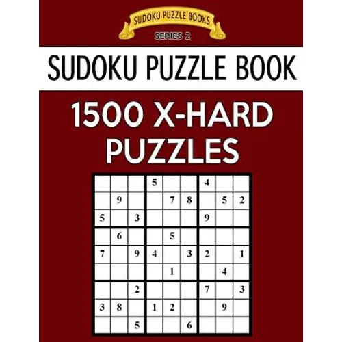 Sudoku Puzzle Book, 1,500 EXTRA HARD Puzzles: Gigantic Bargain Sized Book, No Wasted Puzzles With Only One Level