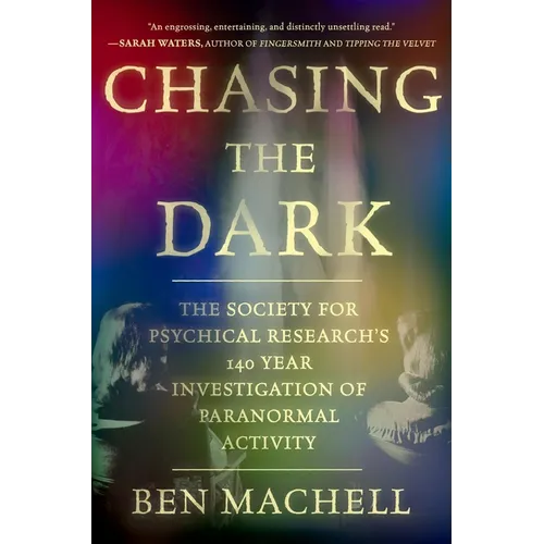 Chasing the Dark: A 140-Year Investigation of Paranormal Activity