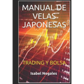 Manual de velas japonesas: Trading y Bolsa