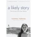 A Likely Story: One Summer with Lillian Hellman