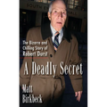A Deadly Secret: The Bizarre and Chilling Story of Robert Durst