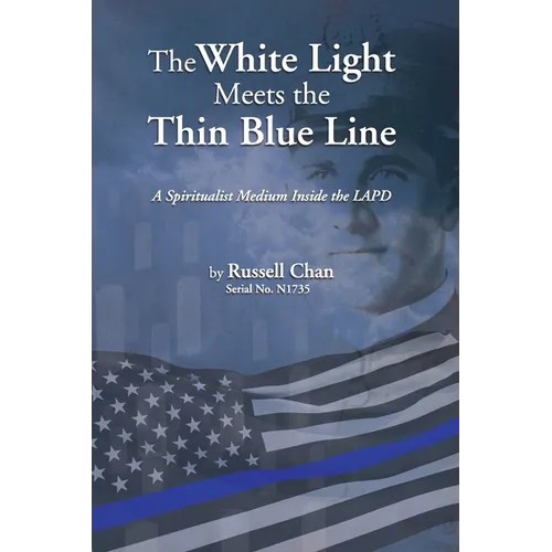 The White Light Meets the Thin Blue Line: A Spiritualist Medium Inside the LAPD