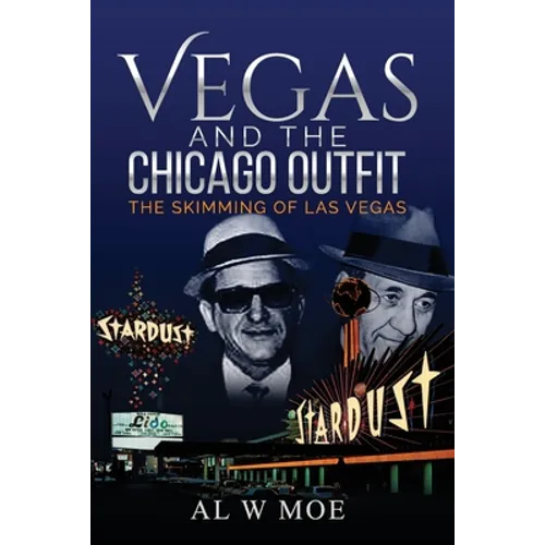Vegas and the Chicago Outfit: The Skimming of Las Vegas