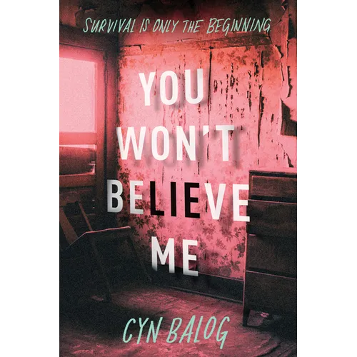 You Won't Believe Me