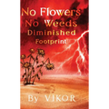 No Flowers No Weeds Diminished Footprint