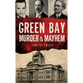 Green Bay Murder & Mayhem