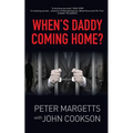 When's Daddy Coming Home?