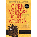 Open Veins of Latin America: Five Centuries of the Pillage of a Continent