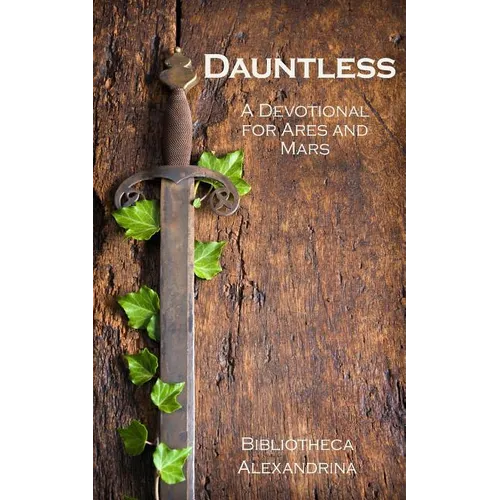 Dauntless: A Devotional for Ares and Mars