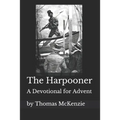 The Harpooner: An Advent Devotional