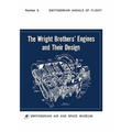 The Wright Brothers' Engines and Their Design (Smithsonian Institution Annals of Flight Series)