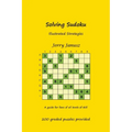 Solving Sudoku: Illustrated Strategies