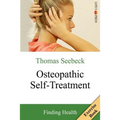 Osteopathic Self-Treatment: Finding Health