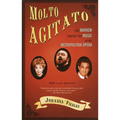 Molto Agitato: The Mayhem Behind the Music at the Metropolitan Opera