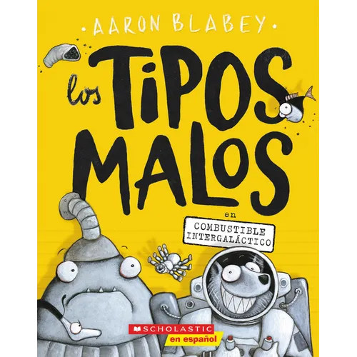 Los Tipos Malos En Combustible Intergaláctico (the Bad Guys in Intergalactic Gas): Volume 5