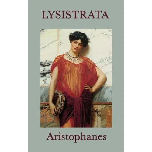 Lysistrata: A Classic Greek Comedy