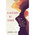 A History of Scars: A Memoir