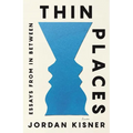Thin Places: Essays from in Between