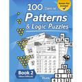 Patterns & Logic Puzzles - Book 2: (More Difficult) Answer Key Included