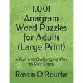 1,001 Anagram Word Puzzles for Adults (Large Print): A Fun and Challenging Way to Stay Sharp
