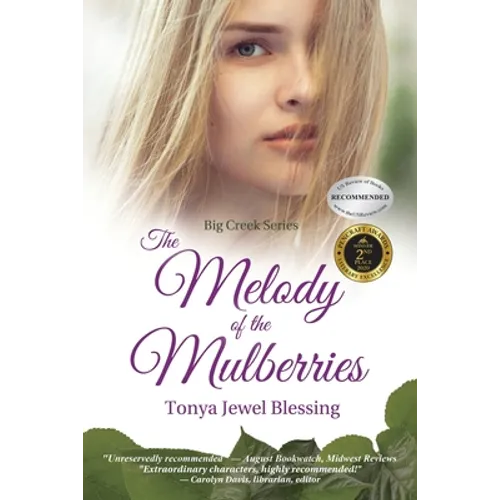 The Melody of the Mulberries: (Big Creek)