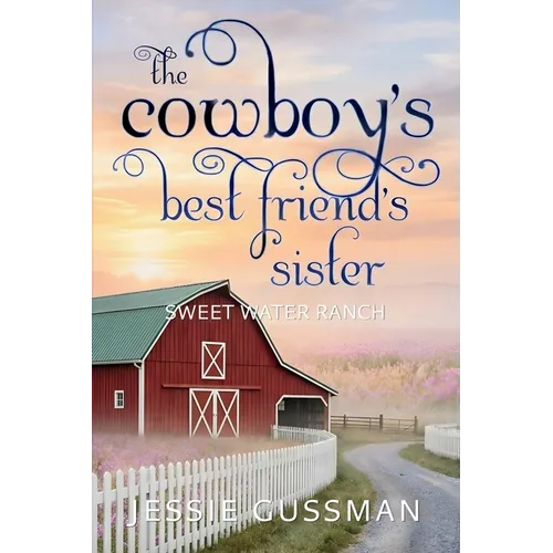 The Cowboy's Best Friend's Sister