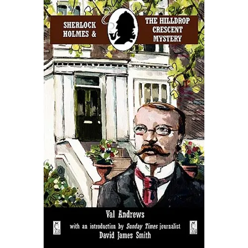 Sherlock Holmes and the Hilldrop Crescent Mystery