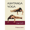 Ashtanga Yoga Primera Serie
