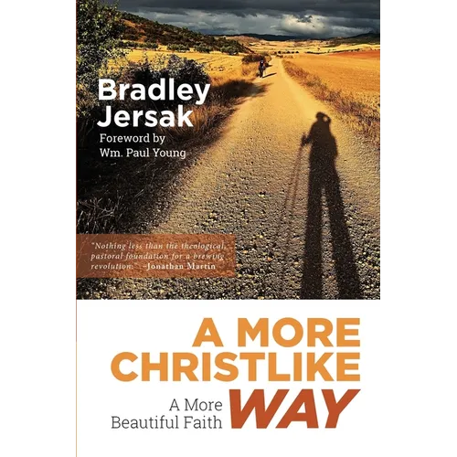 A More Christlike Way: A More Beautiful Faith