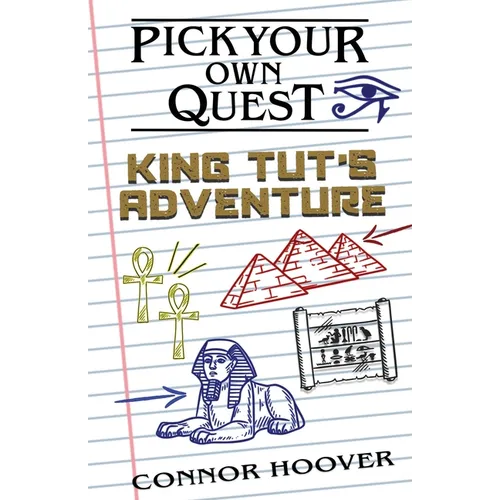 Pick Your Own Quest: King Tut's Adventure