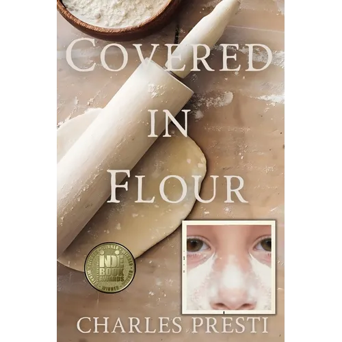 Covered in Flour: 1968: A Young Boy's Perspective on School, Family, and Changing Times