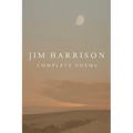 Jim Harrison: Complete Poems