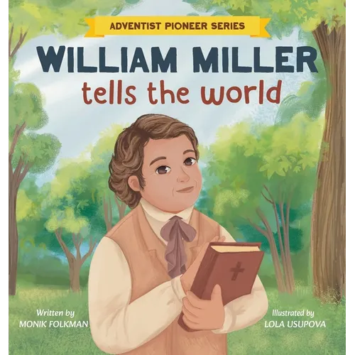 William Miller Tells The World