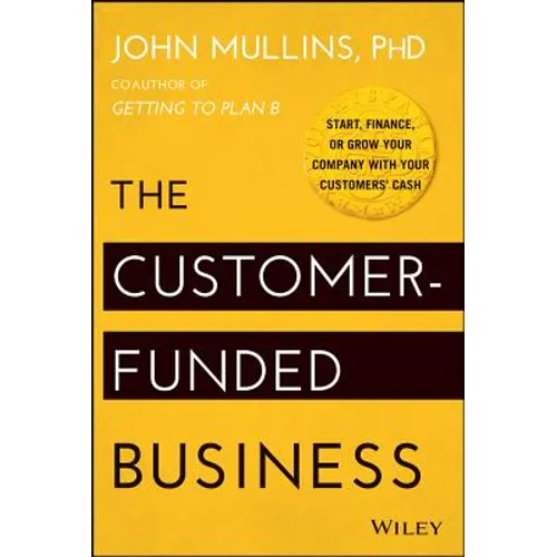 The Customer-Funded Business