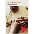 The Pre-Marriage Course Leader's Guide Revised and Updated