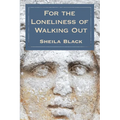 The Loneliness of Walking Out