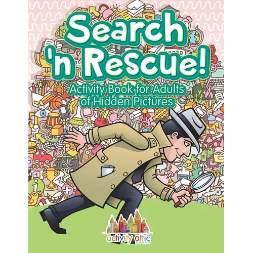 Search n' Rescue Activity Book for Adults of Hidden Pictures