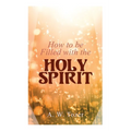 How to be Filled with the Holy Spirit