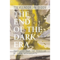 The End of the Dark Era