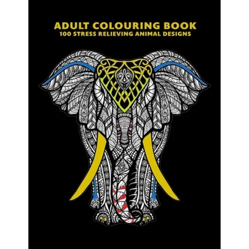 Adult Colouring Book: 100 Stress Relieving Animal Designs