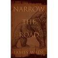 Narrow the Road