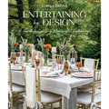 Entertaining by Design: A Guide to Creating Meaningful Gatherings