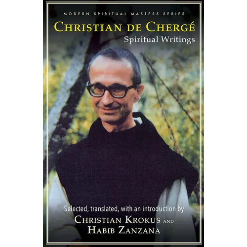 Christian de Cherge: Spiritual Writings