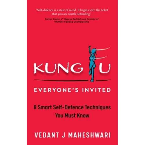 Kung Fu - Everyone's Invited: 8 Smart Self-Defence Techniques You Must Know