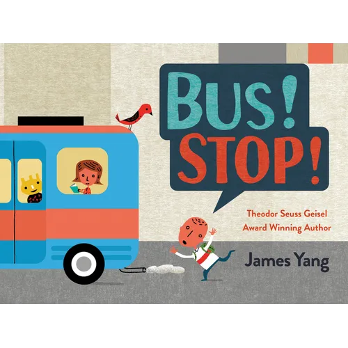 Bus! Stop!