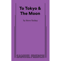 To Tokyo & the Moon