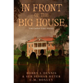 In Front of The Big House: You Cannot Erase History