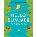 New York Times Games Hello Summer Crosswords: 200 Easy to Hard Puzzles